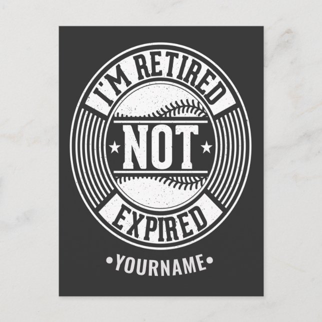 Funny Retirement Gift I'm Retired NOT Expired Postcard (Front)