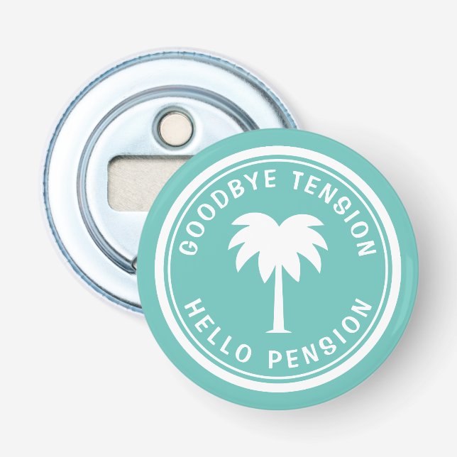 Funny retirement gift magnetic beer bottle opener (Front)