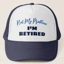 Funny Retirement Gift | Not My Problem Retirement