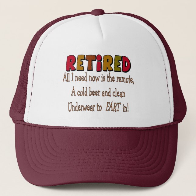 Funny Retirement  Gifts "Cold Beer, Remote, Fart" Trucker Hat (Front)