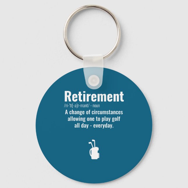 Funny Retirement Golf Quote Retired Golfers Golfin Keychain (Front)