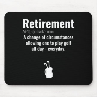 Funny Retirement Golf Quote Retired Golfers Golfin Mouse Pad