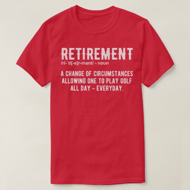 Funny Retirement Golf Retired Golfers T-Shirt (Design Front)