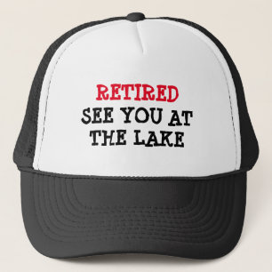 Funny retirement hat for men See you at the lake