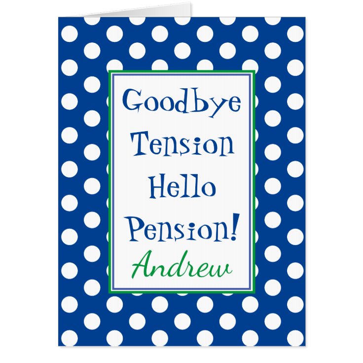 Funny Retirement Hello Pension Blue Big Card Zazzle