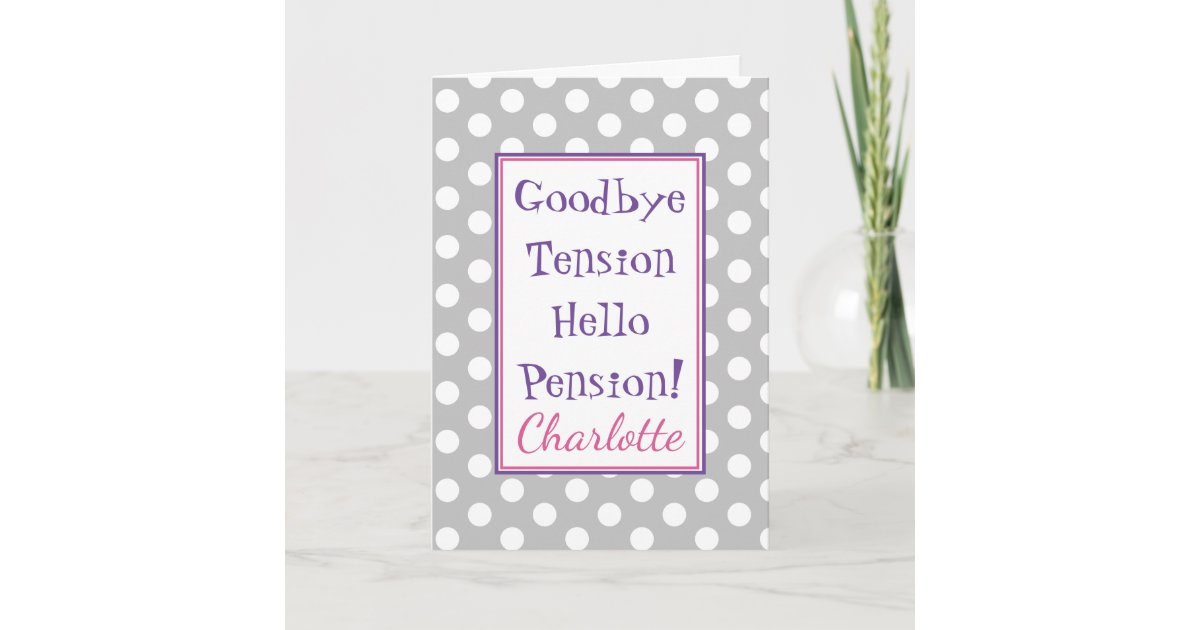 Funny Retirement Hello Pension Card Zazzle