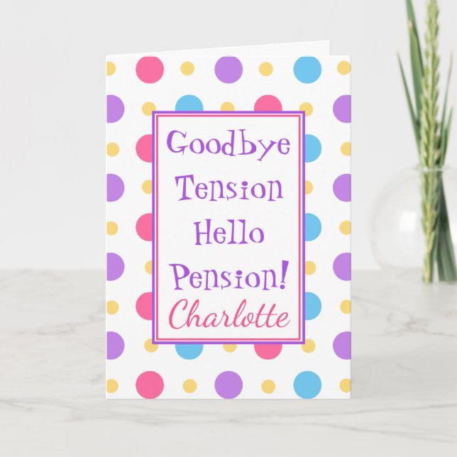 Funny Retirement Hello Pension Colorful Card (Front)
