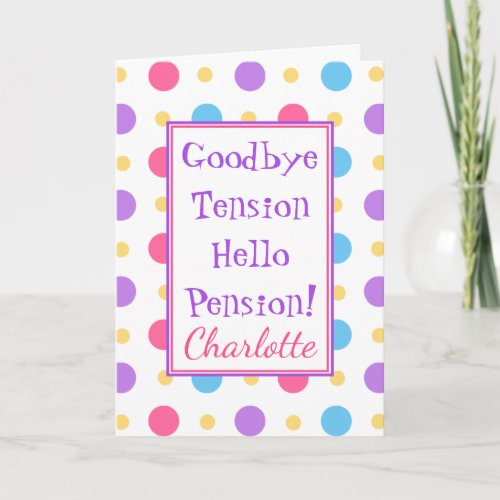 Funny Retirement Hello Pension Colorful Card