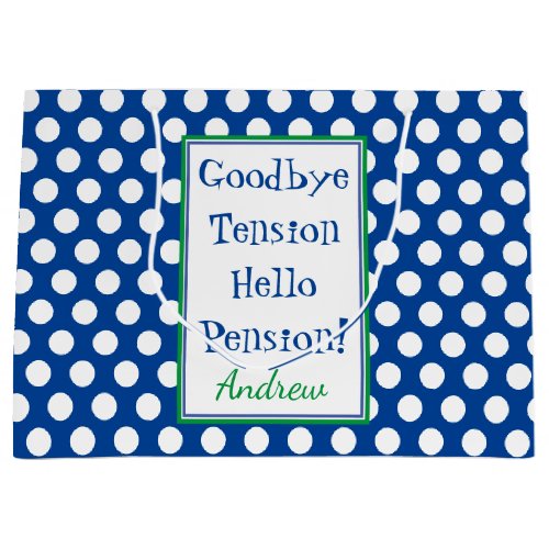 Funny Retirement Hello Pension Quote Blue  Large Gift Bag