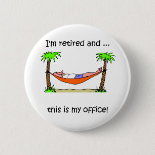 Funny retirement humor button