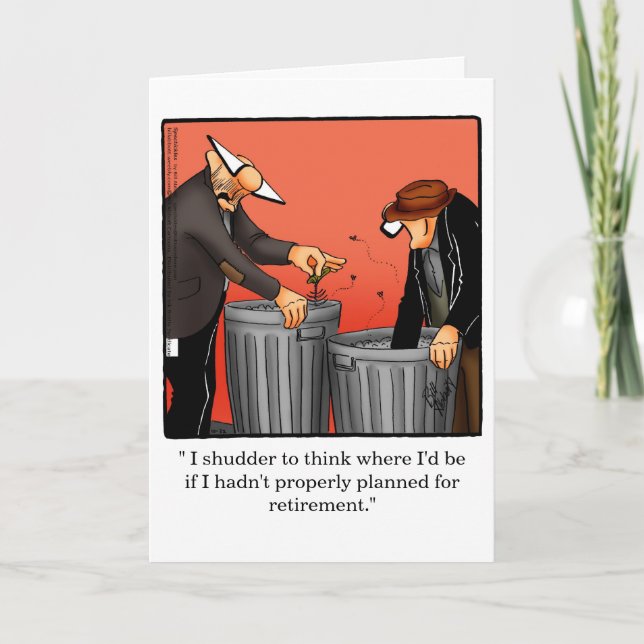 Funny Retirement Humor Greeting Card (Front)