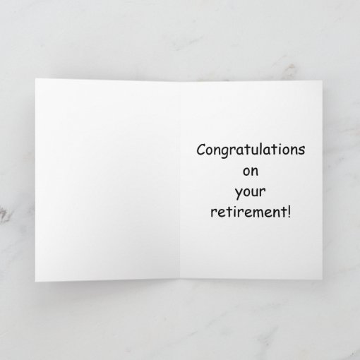 Funny Retirement Humor Greeting Card 