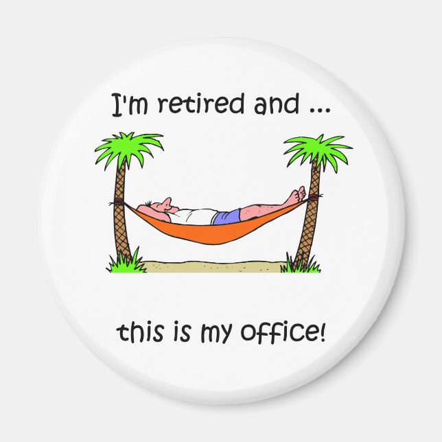 Funny retirement humor magnet (Front)