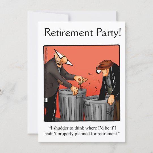 Funny Retirement Humor Party Invitations | Zazzle.com