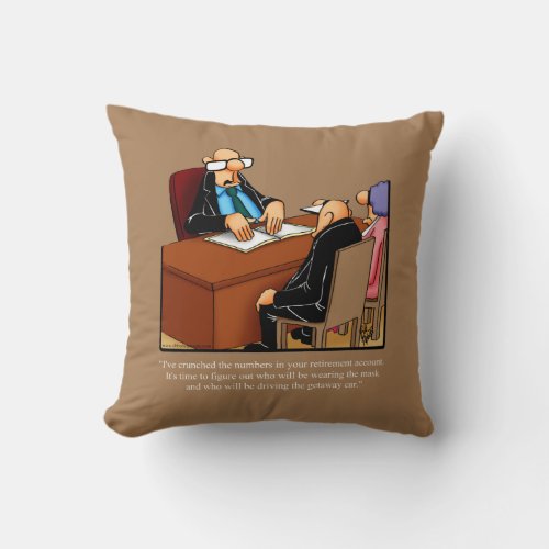 Funny Retirement Humor Pillow