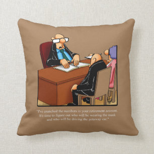 Funny Retirement Humor Pillow