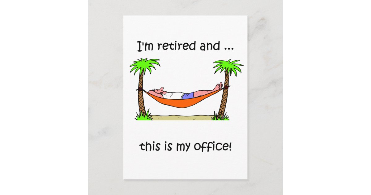 Funny retirement humor postcard | Zazzle