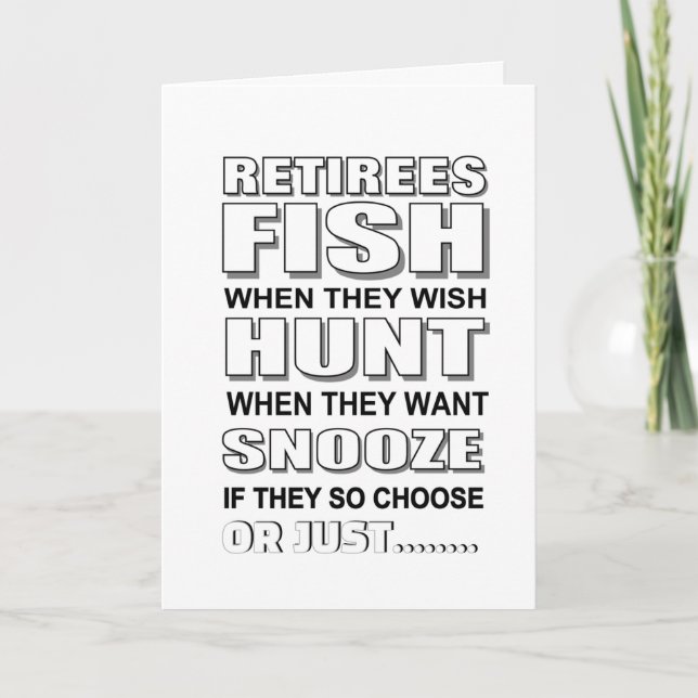 Funny retirement hunters, fishermen, and snoozers card (Front)