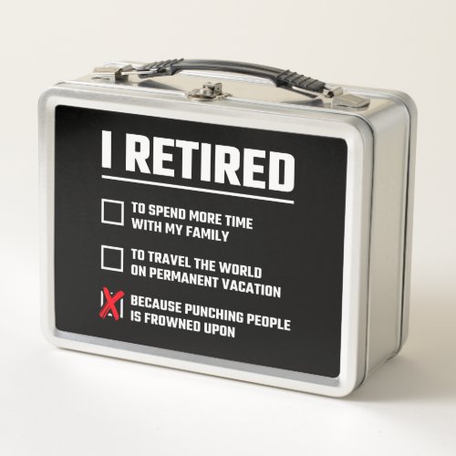Funny Retirement _ Im Retired _ Happy Retirement Metal Lunch Box