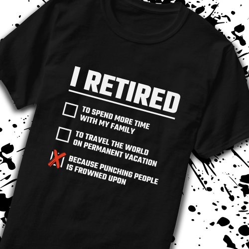 Funny Retirement _ Im Retired _ Happy Retirement T_Shirt
