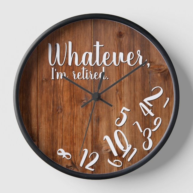 Funny Retirement I'm Retired Rustic Wood Clock (Front)