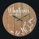 Funny Retirement I'm Retired Rustic Wood Large Clock<br><div class="desc">Whatever,  I'm retired. Know anyone who is enjoying retirement and no longer cares about what time it is? This wood design funny quote clock is the perfect gift for the retiree in your life.</div>