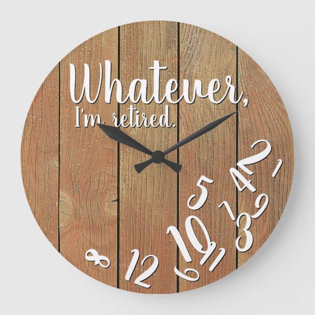 Funny Retirement I'm Retired Rustic Wood Large Clock (Front)