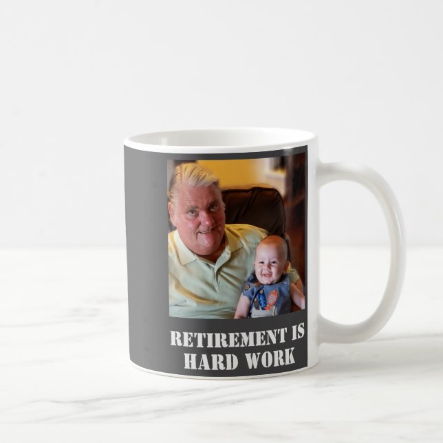 Funny Retirement Is Hard Work Quote Grandpa Photo  Coffee Mug (Right)