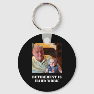 Funny Retirement Is Hard Work Quote Grandpa Photo  Keychain