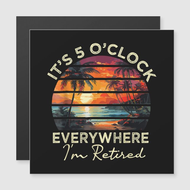 Funny Retirement It's 5 o'clock Everywhere  (Front/Back)