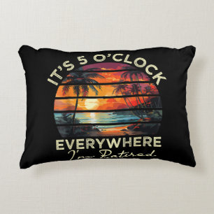 Funny Retirement It's 5 o'clock Everywhere Accent Pillow