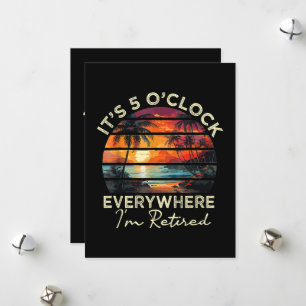 Funny Retirement It's 5 o'clock Everywhere  Holiday Card
