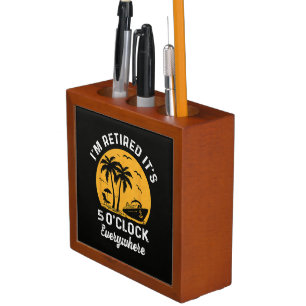 Funny Retirement It's 5 O'Clock Somewhere Desk Organizer