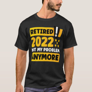 Funny Retirement Men Dad Retiring Party Humor Love T-Shirt