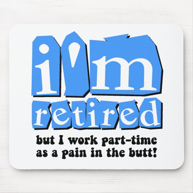 Funny retirement mouse pad (Front)