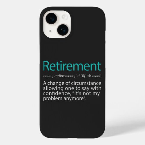 Funny Retirement Not my Problem anymore Gift Case_Mate iPhone 14 Case