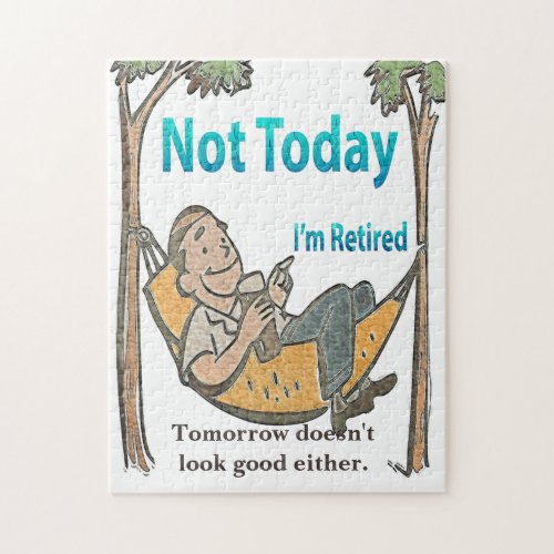 Funny Retirement Not Today  Jigsaw Puzzle