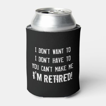 Funny Retirement Party Can Cooler For Retired Ones by iprint at Zazzle