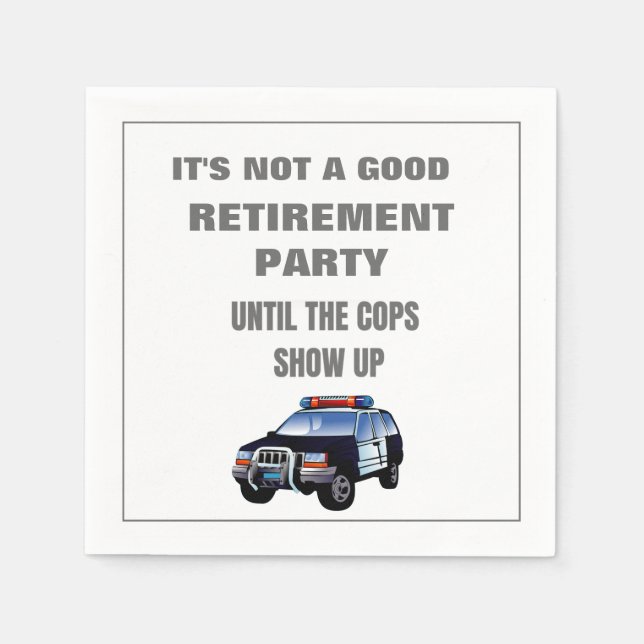 Funny Retirement Party Until The Cops Show Up  Nap Napkins (Front)