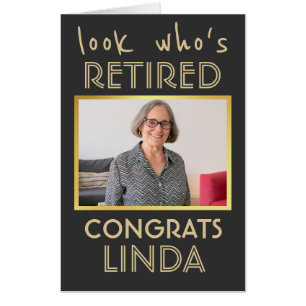 Funny Retirement Photo Look Who's Retired Card