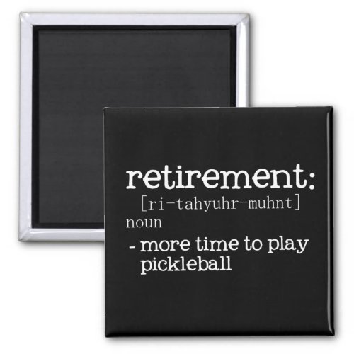 Funny Retirement Pickleball Definition Magnet