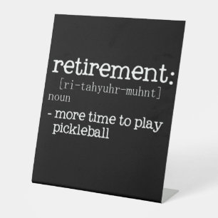Funny Retirement Pickleball Definition Pedestal Sign