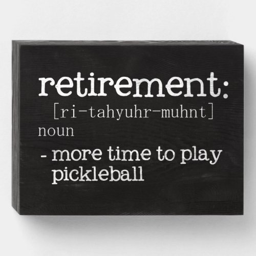 Funny Retirement Pickleball Definition Wooden Box Sign