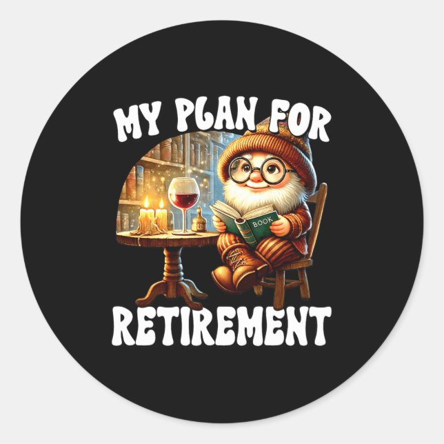 Funny Retirement Plan For Retired Mom Wine And Rea Classic Round Sticker (Front)