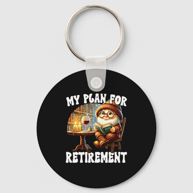 Funny Retirement Plan For Retired Mom Wine And Rea Keychain (Front)