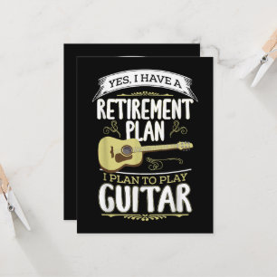 Funny Retirement Plan I Plan To Play Guitar Invitation
