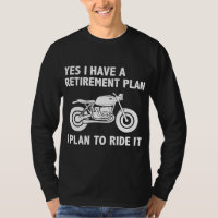 Funny Retirement Plan Ride Motorcycle Bike Biker R
