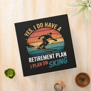Funny Retirement Plan Ski Retiring 3 Ring Binder