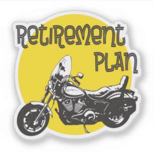 Funny Retirement Plan with Motorcycle Graphic Sticker