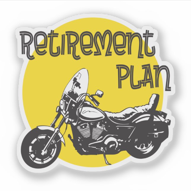 Funny Retirement Plan with Motorcycle Graphic Sticker (Front)